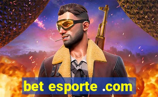 bet esporte .com